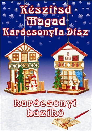 Karácsonyfa díszek-Karácsonyi házikó - Csináld magad csomag