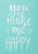 Szita-stencil 147 x 210mm - you make me HAPPY