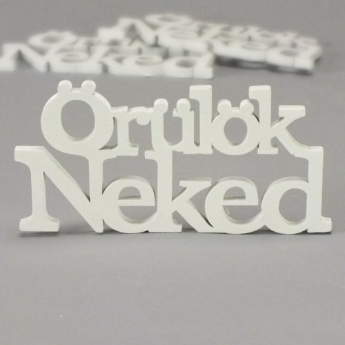 Fa felirat "Örülök Neked" 14cm x 7cm x 5mm - fehér 3db/csomag