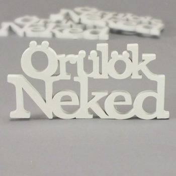   Fa felirat "Örülök Neked" 14cm x 7cm x 5mm - fehér