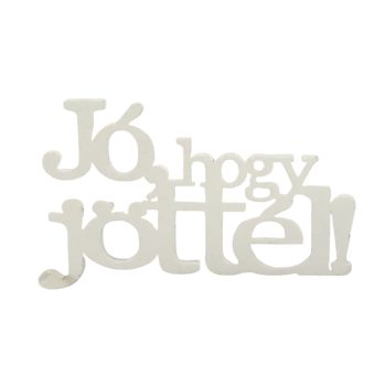 Jó, hogy Jöttél Felirat