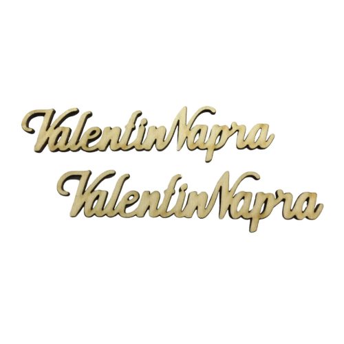 Natúr fa - " Valentin Napra" felirat 15cm 2db/csomag