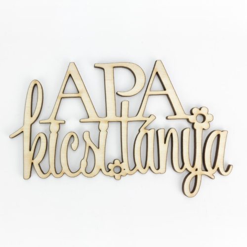 Fa felirat "Apa kicsi lánya"