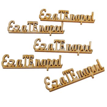 Natúr fa "Ez a Te napod" felirat 10cm 5db-os