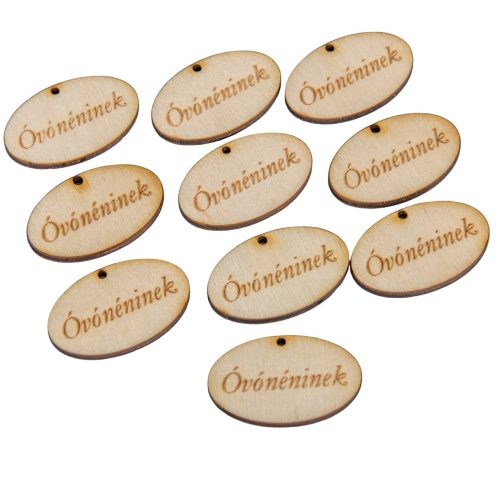 Natúr fa ovál "Óvónéninek" tábla 4cm 10db-os