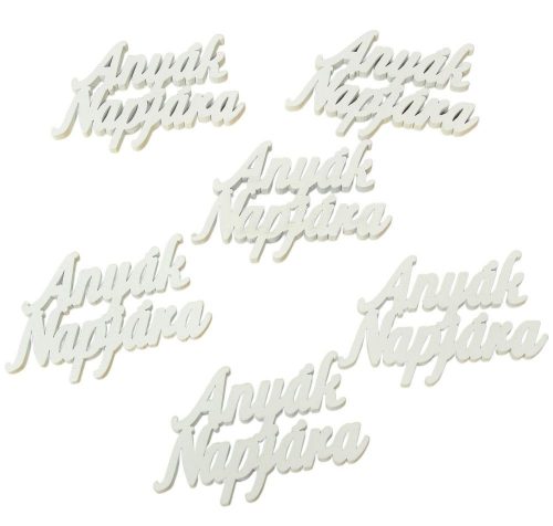 Anyák napkára felirat fehér 8,3x4cm 6db-os