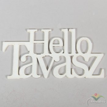 Natúr fa Hello Tavasz felirat fehér 14cm