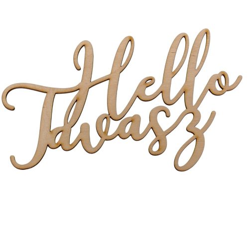 Natúr fa Hello Tavasz írott felirat 18cm