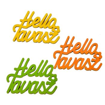 Helló Tavasz felirat élénk mix 8,5cm 3db-os