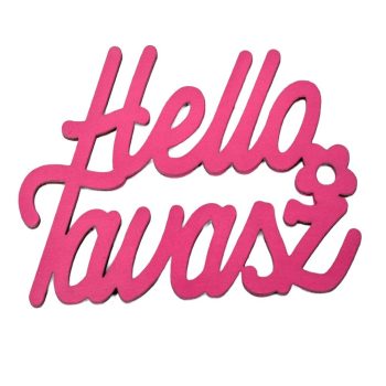 Helló Tavasz felirat magenta 11cm