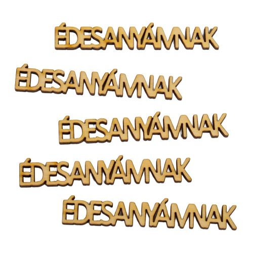 Édesanyámnak felirat 8cm 5db-os