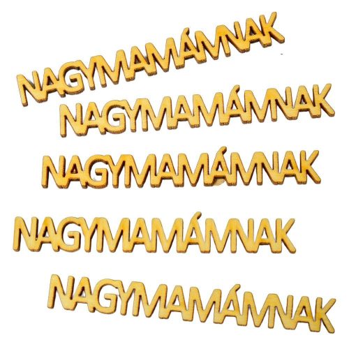Natúr fa nagymamámnak felirat 9,5cm 5db-os