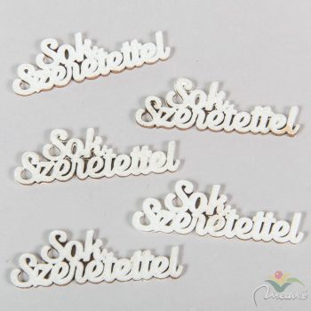 Sok Szeretettel felirat fehér 6cm 5db-os