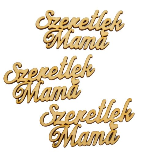 Szeretlek Mama felirat 9,5cm 3db-os
