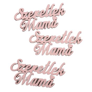 Szeretlek Mama felirat babarózsaszín 9,5cm 3db-os