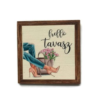 Fa tábla - Hello tavasz csajosan